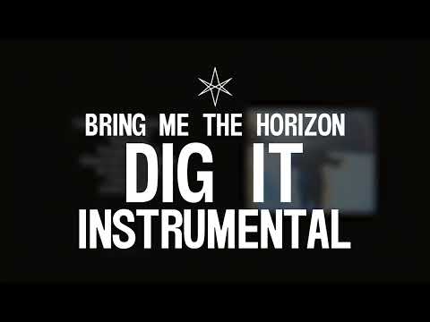 Bring Me The Horizon - DIg It (Instrumental)