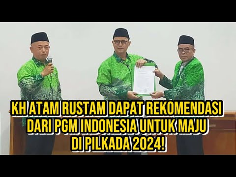 KH Atam Rustam Dapat Rekomendasi dari PGM Indonesia untuk Maju di Pilkada 2024!