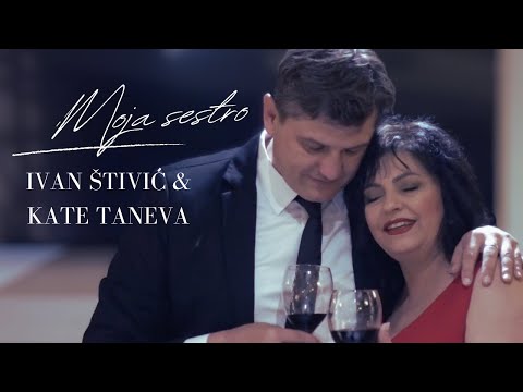 Ivan Štivić i Kate Taneva - MOJA SESTRO (Official Video) 2024