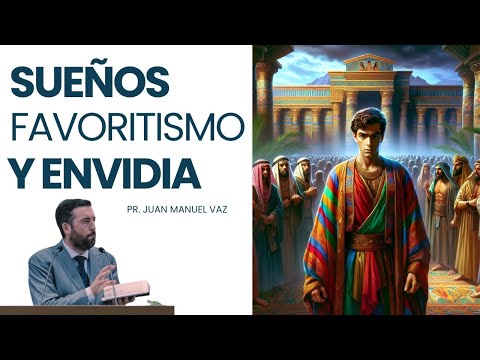 Sueños, Favoritismo y Envidia - Juan Manuel Vaz