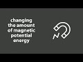 Exploring Magnetic Potential Energy Concepts