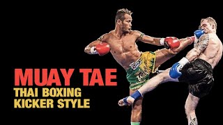 Muay Tae Kicking Style of Muay Thai
