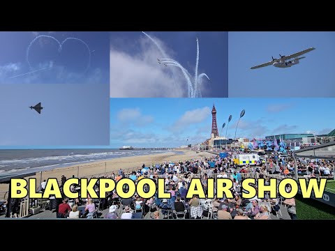 BLACKPOOL AIR SHOW -  2024 4K