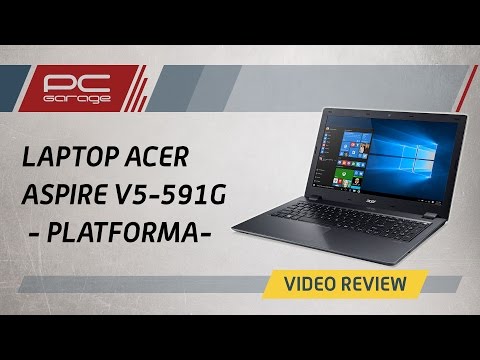(ROMANIAN) PC Garage – Video Review Laptop Acer Aspire V5-591G - Platforma