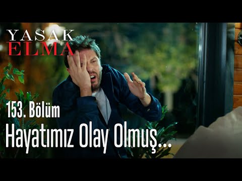 Hayatımız olay olmuş - Yasak Elma 153. Bölüm