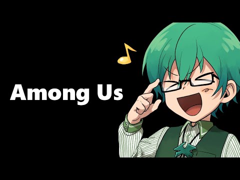 03/10【Among Us】→モンハンTA対決チーム練習