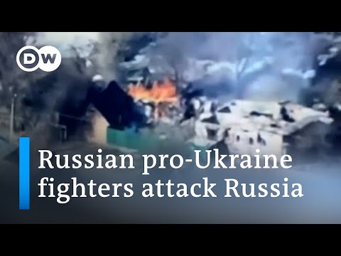 Russian pro-Ukraine fighters launch cross-border attacks into Russia | DW News