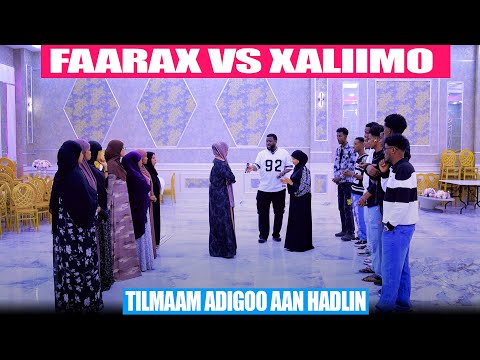 FAARAX VS XALIIMO: CIYAARTAAN WAXBA LA ISKUMA REEBAN OO GABDHAHA & WIILASHA CASHIR AYEY ISKU DHEGEN