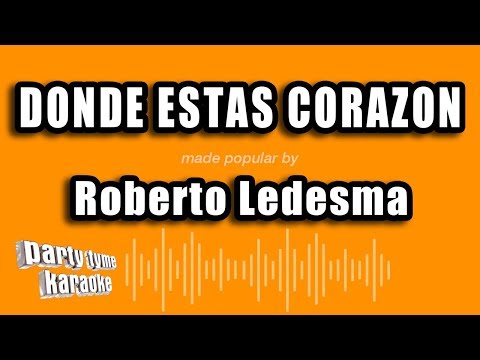 Roberto Ledesma – Donde Estas Corazon (Versión Karaoke)