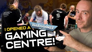I OPENED A WARHAMMER GAMING CENTRE and here's HOW!