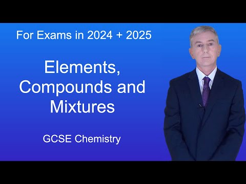 GCSE Chemistry Revision “Elements, Compounds and Mixtures”