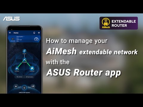 How to manage your AiMesh extendable network with the ASUS Router app | ASUS SUPPORT