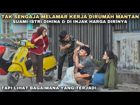 TAK SENGAJA MELAMAR KERJA DIRUMAH MANTAN, PASANGAN INI DIHINA & DI INJAK HARGA DIRINYA!! ternyata..