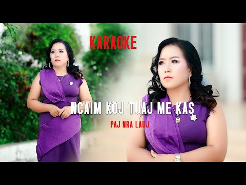 Ncaim Koj Tuaj Meka/Pajnra Lauj/Karaoke #karaoke #2024