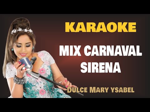 Karaoke | MIX CARNAVAL SIRENA – Dulce Mary Ysabel