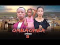 OMBAOMBA  Full episode (5)  #truestory