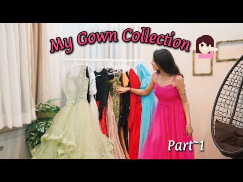 My Gown Collection 🥹🥵~Part1 #gown #gowncollections #partywear #mycollections