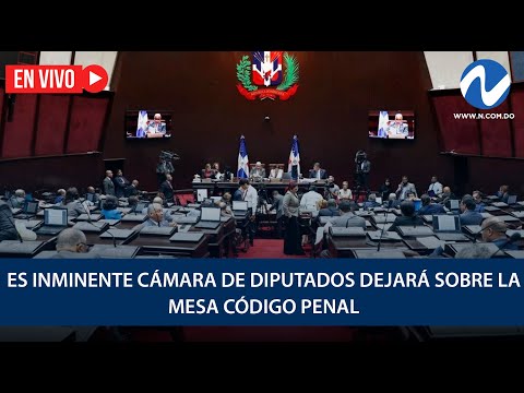 EN VIVO: Es inminente Cámara de Diputados dejará sobre la mesa Código Penal