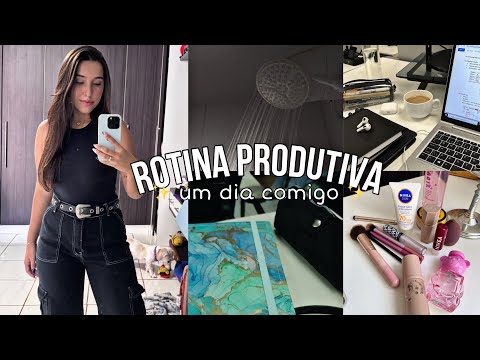 UM DIA COMIGO | rotina produtiva, trabalho, estudos….