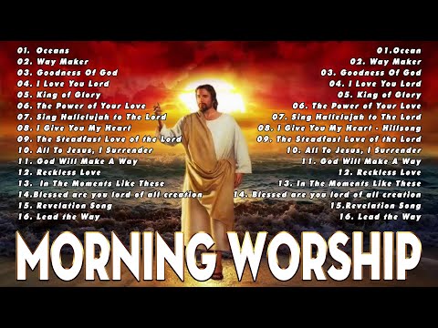 MORNING CHRISTIAN WORSHIP SONGS WITH LYRICS PLAYLIST 🙏 BEST PRAISE AND WORSHIP SONGS 2024 PLAYLIST