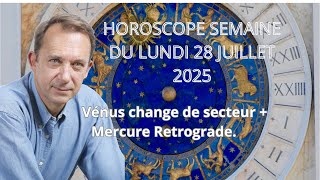 Horoscope semaine du lundi 28 juillet 2025