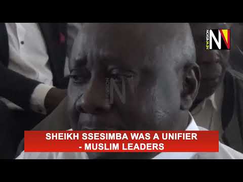 Sheikh Ssesimba was a unifier - Muslim leaders