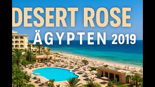 Desert Rose Hotel 2018 Ägypten