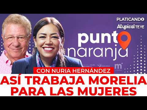 ¡PUNTO NARANJA! La estrategia de Morelia para proteger a las mujeres
