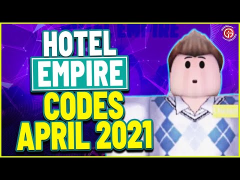 Hotel Empire Codes 07 2021 - how to play hotel empire roblox