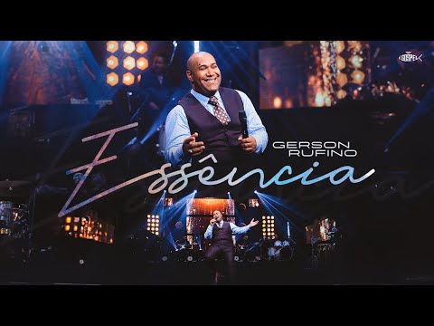 Gerson Rufino - Essência | Clipe Oficial