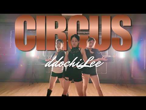 Britney Spears - Circus Choreography | ddochi-choreo Class | 이지라이프댄스 검단신도시 댄스학원