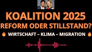 Schwarz Rote Koalition 2025 Wirtschaft, Klima, Migration – Analyse & Kritik