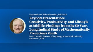 2025, Economics of Talent Meeting, Keynote David Lubinski "Creativity, Productivity, and Lifestyle..