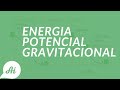 Energia Potencial e Gravitacional