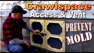 Venting the Crawlspace to Eliminate Mold Beneath The Cabin. A  Building Project Video Tutorial.