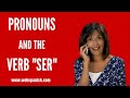 Exploring Spanish Pronouns and the Verb 'Ser'