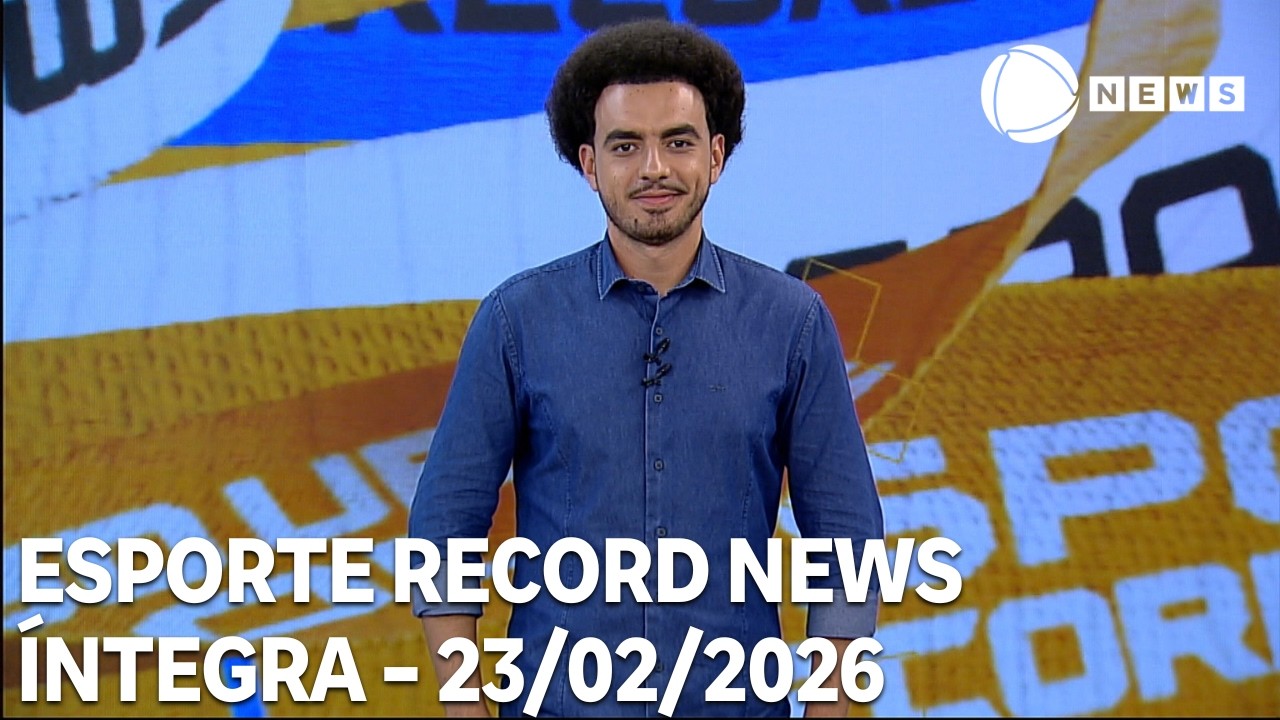 Esporte Record News – 23/02/2026