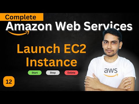 Launch AWS EC2 Instance | Start Stop Delete EC2 Instance