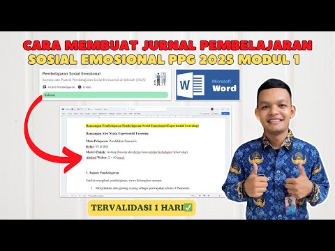 Cara Membuat Jurnal Pembelajaran Sosial Emosional PPG 2025 Modul 1 Tervalidasi
