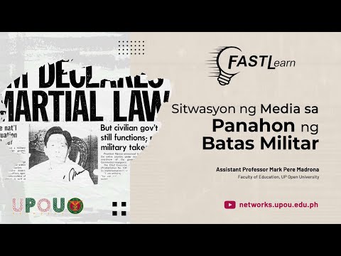 FASTLearn Episode 42 - Sitwasyon ng Media sa Panahon ng Batas Militar