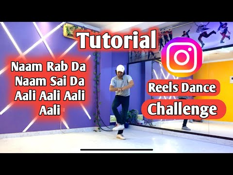 Dance Tutorial - Naam Rab da Naam Sai Da Aali Aali | Dance step | Instagram reels dance steps