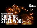 Exploring the Combustion of Steel Wool