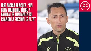 José María Sánchez: "Un buen equilibrio físico y mental es fundamental cuando la presión es alta"