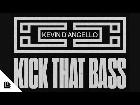 Kevin D'Angello - Kick That Bass