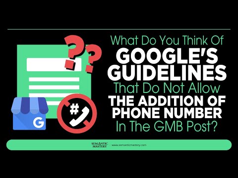 What Do You Think Of Google's Guidelines That Do Not Allow The Addition Of Phone Number In The GMB P