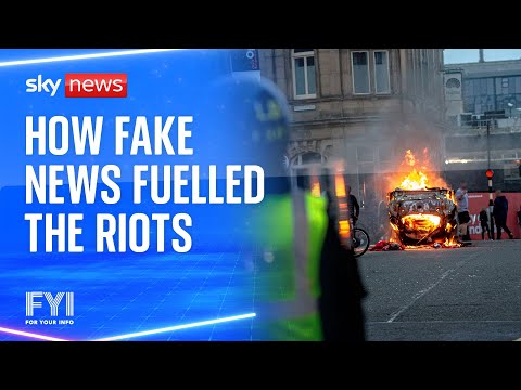 FYI: How fake news fuelled the UK riots