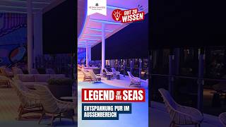 Legend of the Seas | Gut zu wissen: Entspannung pur im Außenbereich