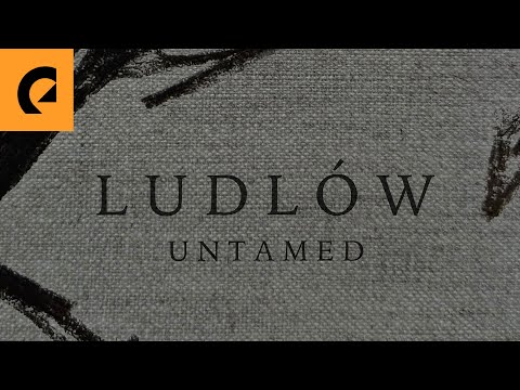 Ludlów - Untamed