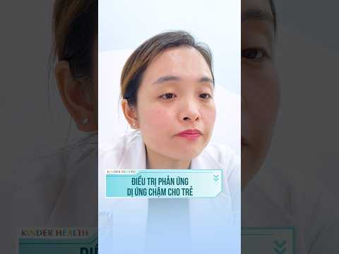 Trẻ bị dị ứng chậm: Điều trị sao cho đúng & an toàn?