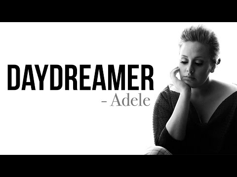 Adele - Daydreamer [Full HD] lyrics